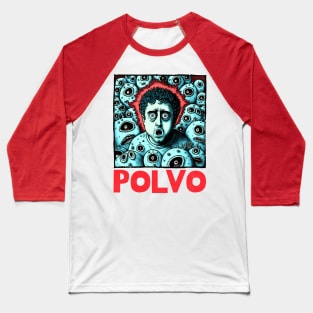 Polvo ---------- Original Fan Art -------------- Baseball T-Shirt